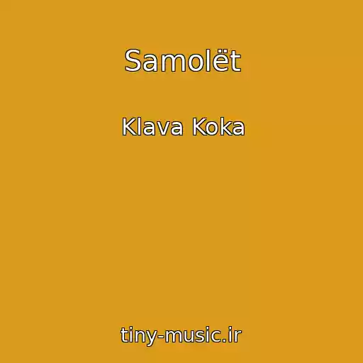 کاور آهنگ Samolët از Klava Koka