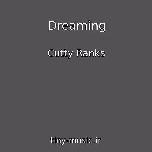کاور آهنگ Dreaming از Cutty Ranks