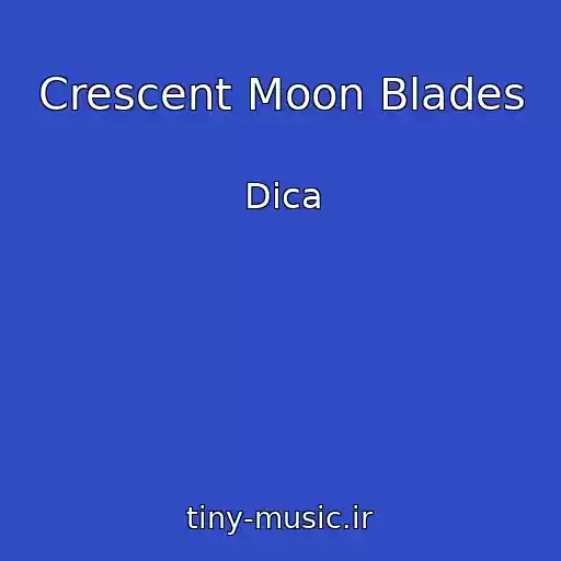 کاور آهنگ Crescent Moon Blades از Dica