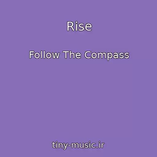 کاور آهنگ Rise از Follow The Compass