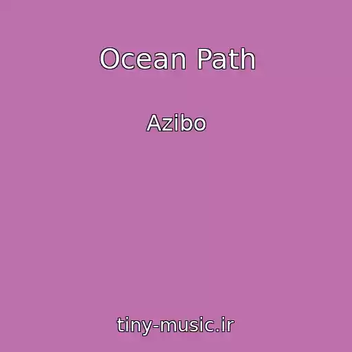 کاور آهنگ Ocean Path از Azibo