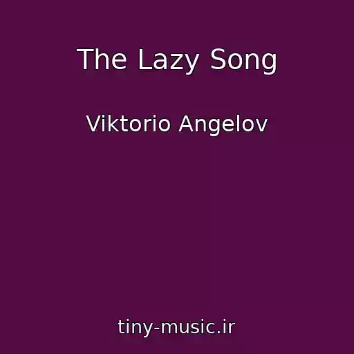 کاور آهنگ The Lazy Song از Viktorio Angelov
