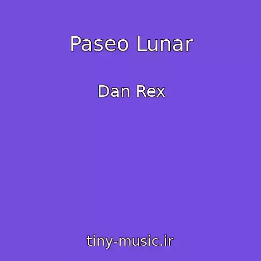 کاور آهنگ Paseo Lunar از Dan Rex