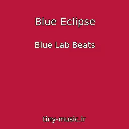 کاور آهنگ Blue Eclipse از Blue Lab Beats