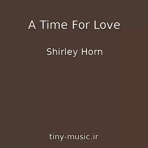 کاور آهنگ A Time For Love از Shirley Horn