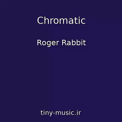 کاور آهنگ Chromatic از Roger Rabbit