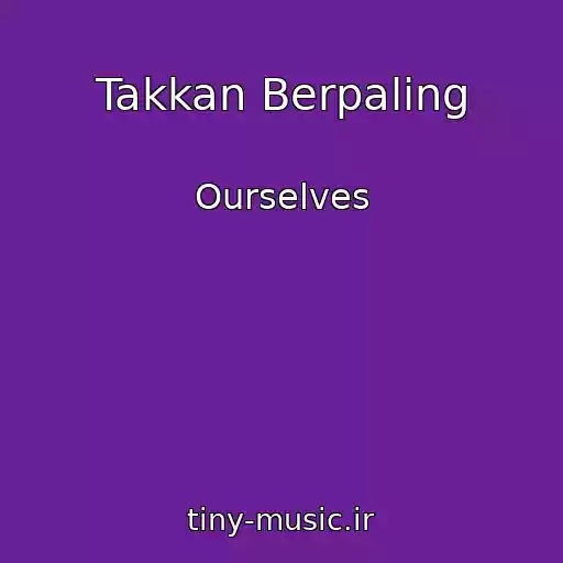 کاور آهنگ Takkan Berpaling از Ourselves