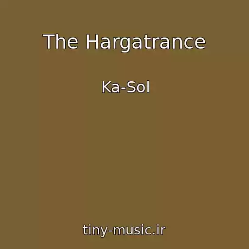 کاور آهنگ The Hargatrance از Ka-Sol