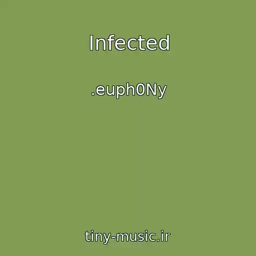 کاور آهنگ Infected از .euph0Ny