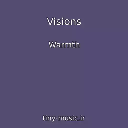 کاور آهنگ Visions از Warmth