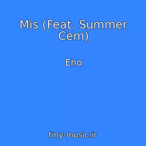 کاور آهنگ Mis (Feat. Summer Cem) از Eno