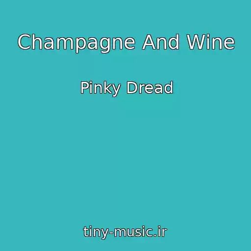 کاور آهنگ Champagne And Wine از Pinky Dread