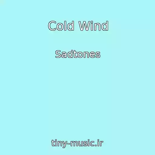 کاور آهنگ Cold Wind از Sadtones