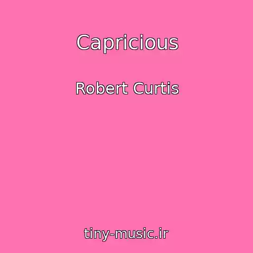 کاور آهنگ Capricious از Robert Curtis