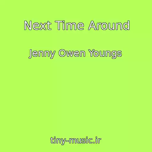 کاور آهنگ Next Time Around از Jenny Owen Youngs
