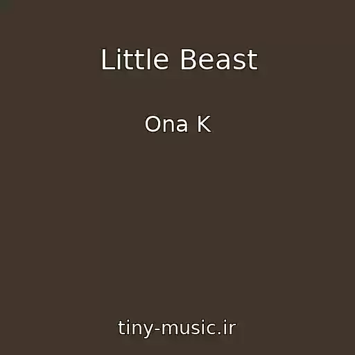 کاور آهنگ Little Beast از Ona K