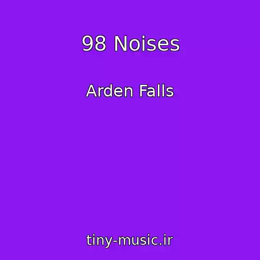 کاور آهنگ 98 Noises از Arden Falls