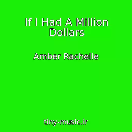 کاور آهنگ If I Had A Million Dollars از Amber Rachelle