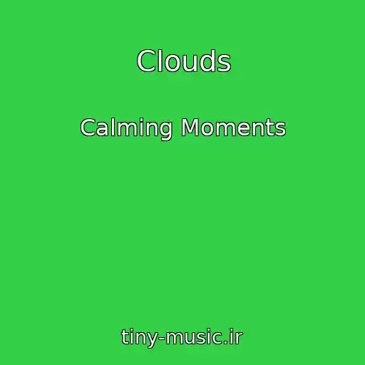 کاور آهنگ Clouds از Calming Moments