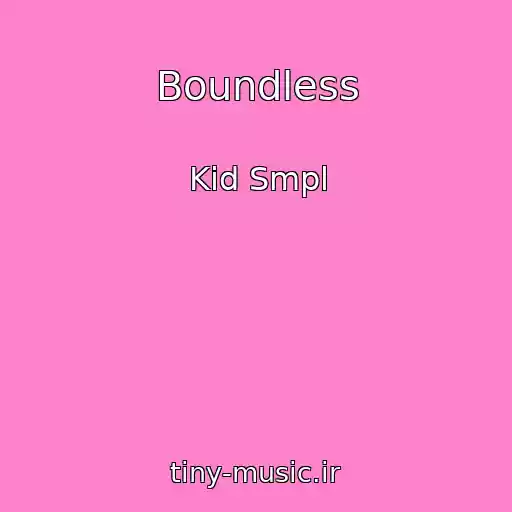 کاور آهنگ Boundless از Kid Smpl