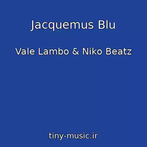 کاور آهنگ Jacquemus Blu از Vale Lambo & Niko Beatz