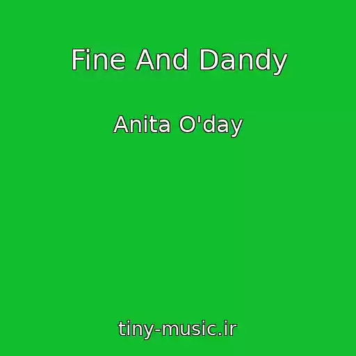 کاور آهنگ Fine And Dandy از Anita O'day