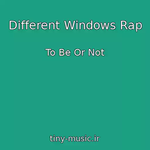 کاور آهنگ Different Windows Rap از To Be Or Not