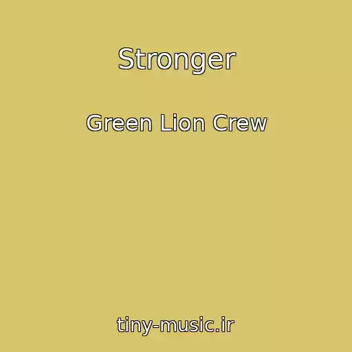 کاور آهنگ Stronger از Green Lion Crew
