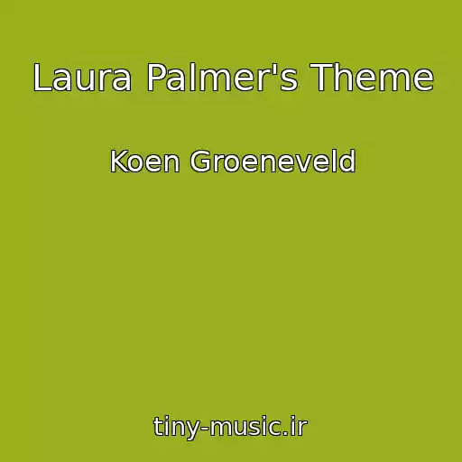 کاور آهنگ Laura Palmer's Theme از Koen Groeneveld