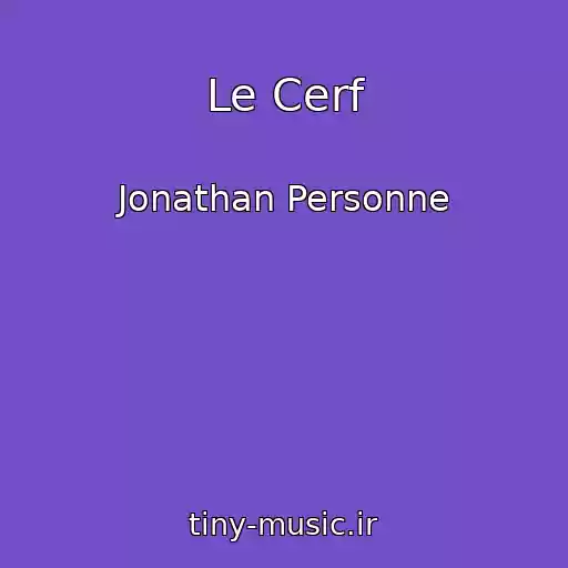 کاور آهنگ Le Cerf از Jonathan Personne