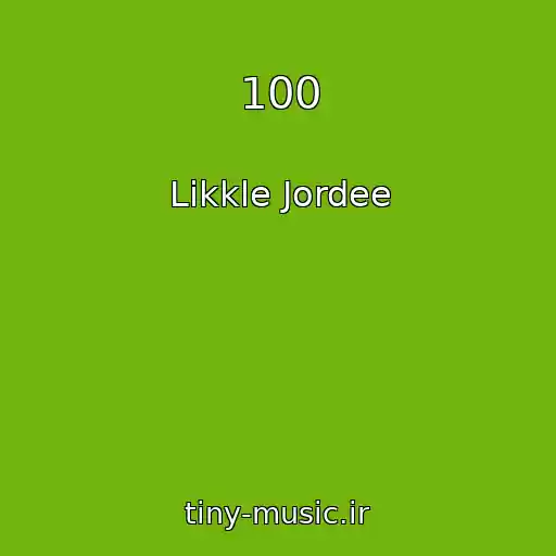 کاور آهنگ 100 از Likkle Jordee