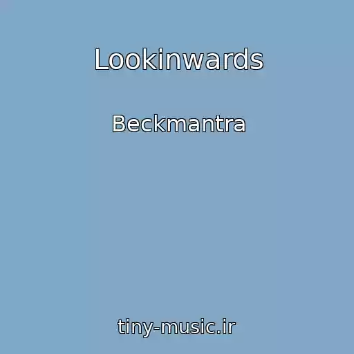 کاور آهنگ Lookinwards از Beckmantra