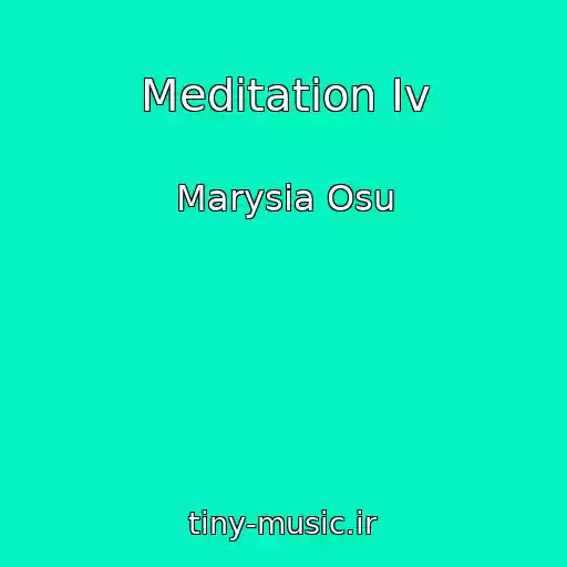 کاور آهنگ Meditation Iv از Marysia Osu