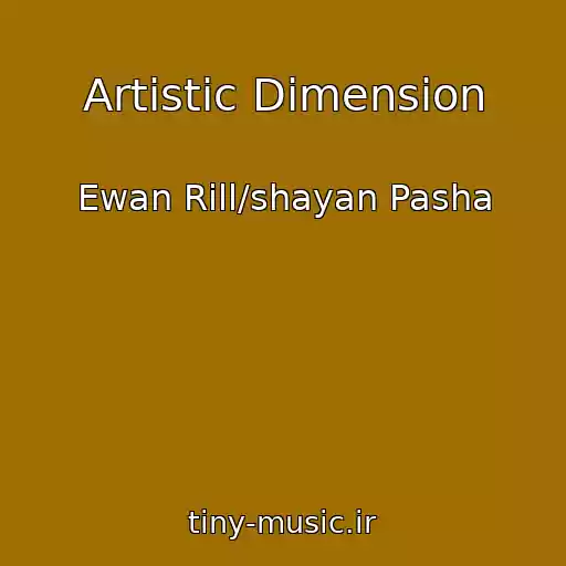 کاور آهنگ Artistic Dimension از Ewan Rill/shayan Pasha
