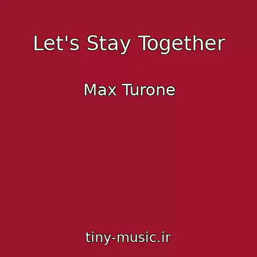 کاور آهنگ Let's Stay Together از Max Turone