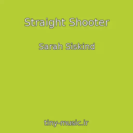 کاور آهنگ Straight Shooter از Sarah Siskind