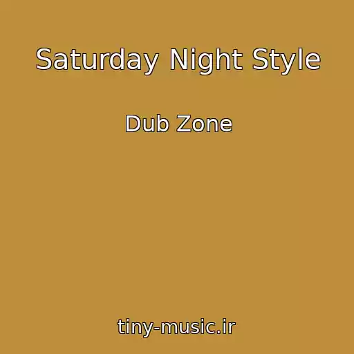 کاور آهنگ Saturday Night Style از Dub Zone