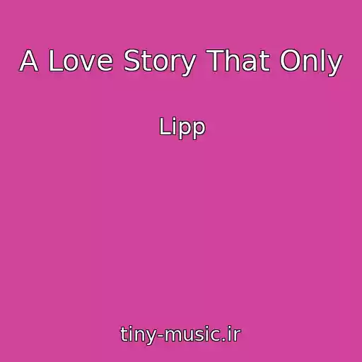 کاور آهنگ A Love Story That Only از Lipp