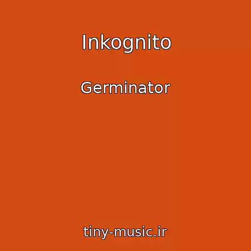کاور آهنگ Inkognito از Germinator