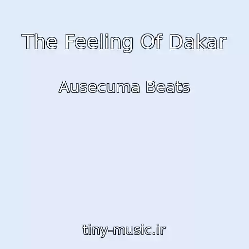 کاور آهنگ The Feeling Of Dakar از Ausecuma Beats