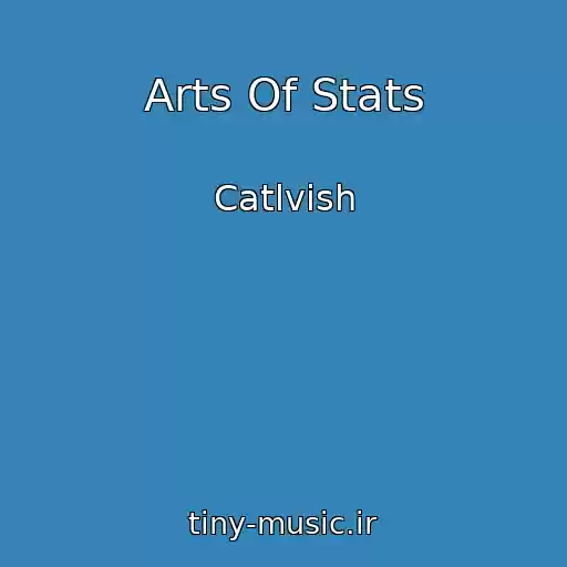 کاور آهنگ Arts Of Stats از Catlvish