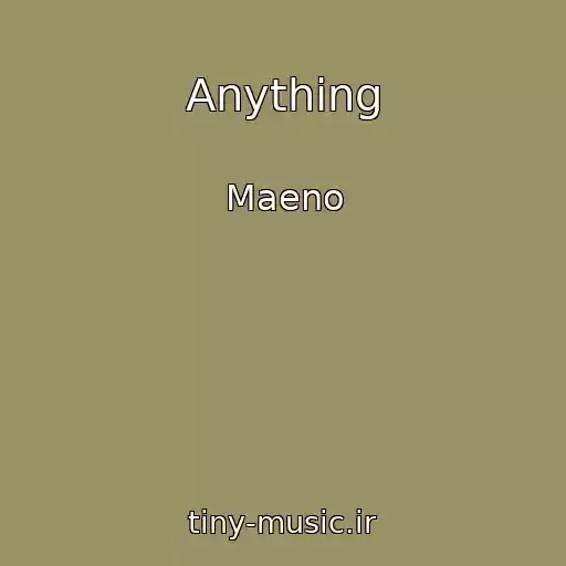 کاور آهنگ Anything از Maeno