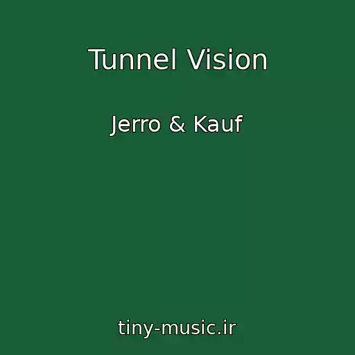 کاور آهنگ Tunnel Vision از Jerro & Kauf