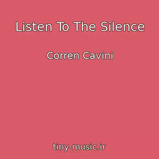 کاور آهنگ Listen To The Silence از Corren Cavini