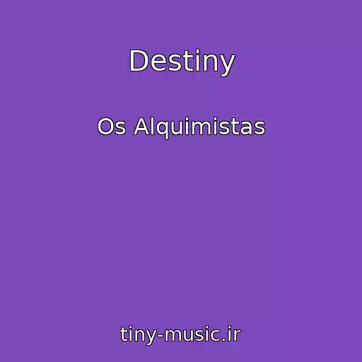 کاور آهنگ Destiny از Os Alquimistas