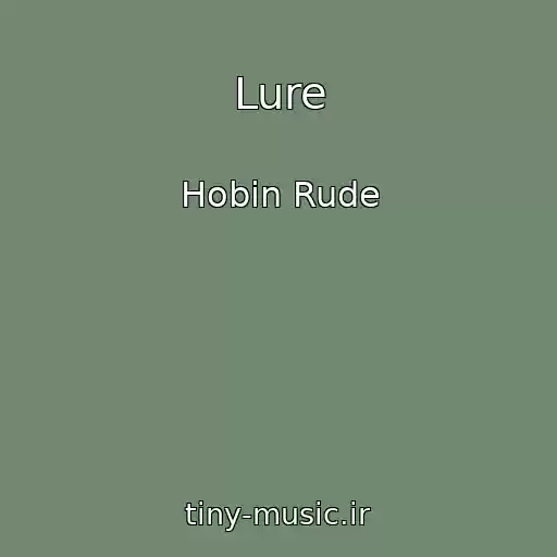 کاور آهنگ Lure از Hobin Rude