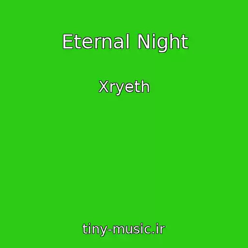 کاور آهنگ Eternal Night از Xryeth