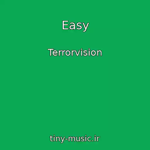 کاور آهنگ Easy از Terrorvision