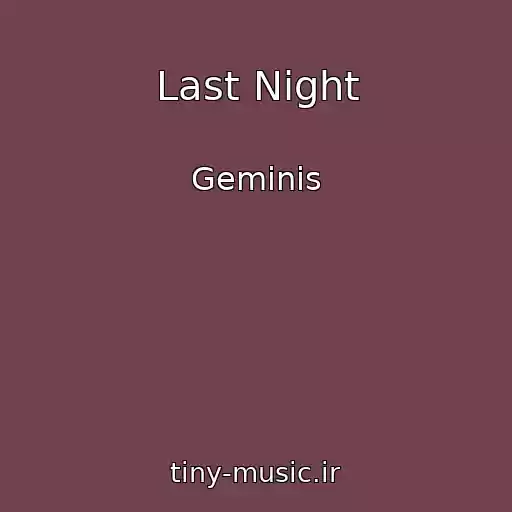 کاور آهنگ Last Night از Geminis