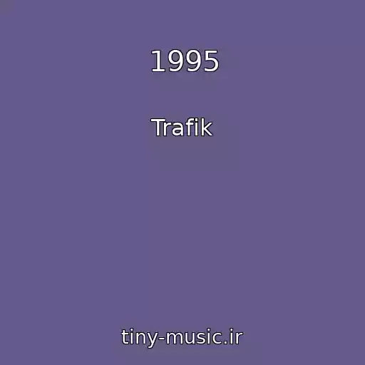 کاور آهنگ 1995 از Trafik